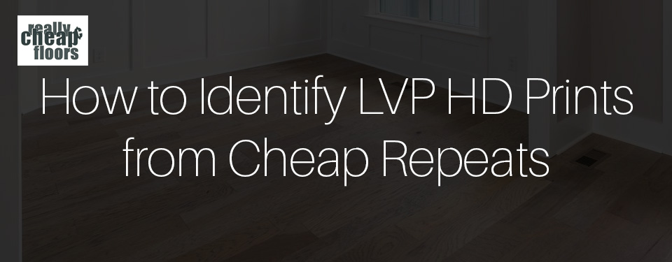 How to Identify High-Definition Prints from Cheap Repeats