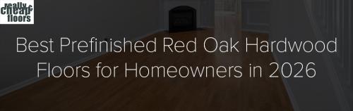 Best Prefinished Red Oak Hardwood Floors