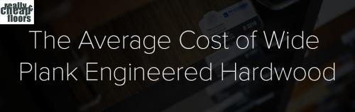 The Average Cost of Wide Plank Engineere