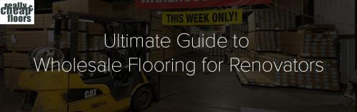 Ultimate Guide to Wholesale Flooring for